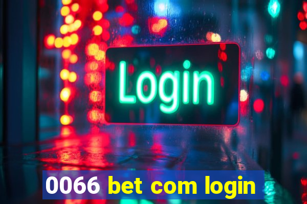 0066 bet com login